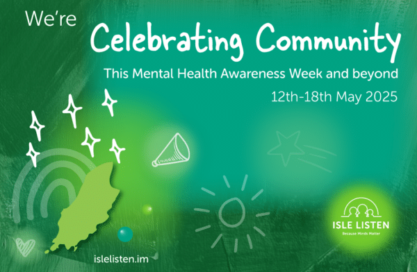 Celebrating Community for Mental Health Awareness Week - Isle Listen